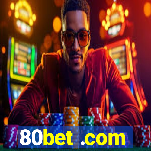 80bet .com